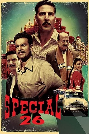 Special 26 (2013) WEB-DL {Hindi DD5.1} Full Movie 480p - 720p - 1080p