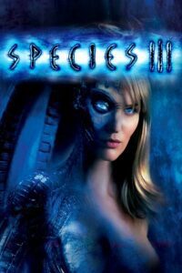 Species III (2004) Dual Audio {Hindi-English} BluRay 480p - 720p - 1080p
