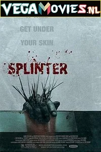 Splinter (2008) Full Movie {English} 480p - 720p - 1080p