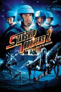 Starship Troopers 2: Hero of the Federation (2004) Dual Audio {Hindi-English} BluRay 480p - 720p - 1080p