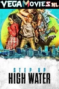 Step Up: High Water (Season 1) {Hindi-English} WEB-DL 480p - 720p