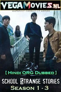 Strange School Tales (Season 1 – 3) Hindi Dubbed Korean TV Series WEB-DL 480p - 720p
