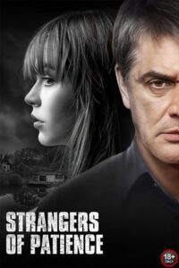 [18+] Strangers of Patience (2018) BluRay Dual Audio {Hindi-Russsian} 480p - 720p - 1080p