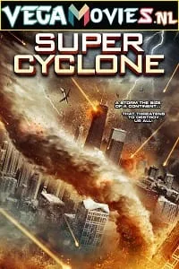 Super Cyclone (2012) Dual Audio {Hindi-English} 480p - 720p