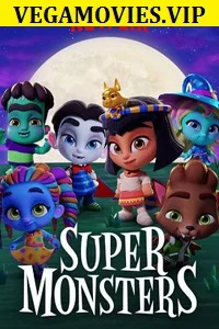 Super Monsters (Season 1) Dual Audio [Hindi-English] Complete Netflix Web Series 480p - 720p