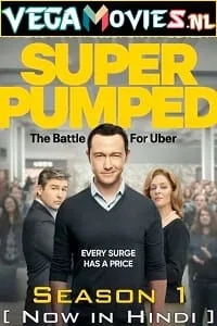 Super Pumped (2022) Season 1 Dual Audio {Hindi-English} 480p - 720p - 1080p WEB-DL