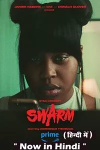 Swarm – Amazon Original (2023) Season 1 Complete Dual Audio {Hindi-English} WEB Series 720p - 1080p WEB-DL