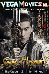 Sword of Legends (2018) Season 2 Hindi Dubbed All Episodes 720p WEB-DL