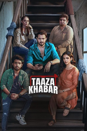 Taaza Khabar (Season 2) DSNP WEB-DL {Hindi DD5.1} Complete Web Series 480p - 720p - 1080p - 2160p [4K]