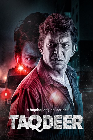 Taqdeer (2020) Season 1 Complete Hoichoi Original WEB Series 480p - 720p HDRip
