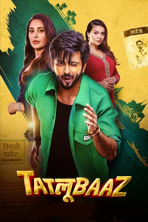 Tatlubaaz – Season 1 (2023) Complete Hindi WEB Series 480p - 720p - 1080p WEB-DL