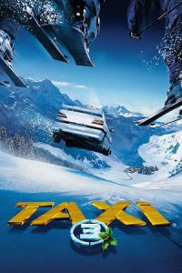 Taxi 3 (2003) Blu-Ray Dual Audio {Hindi-French} 480p - 720p - 1080p