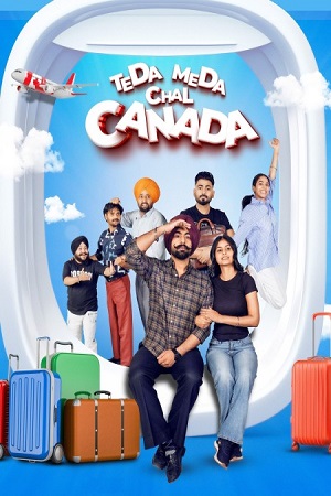 Teda Meda Chal Canada (2025) Punjabi Full Movie 480p - 720p - 1080p WEB-DL