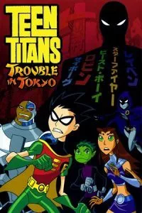 Teen Titans: Trouble in Tokyo (2006) Dual Audio {Hindi-English} 480p - 720p - 1080p