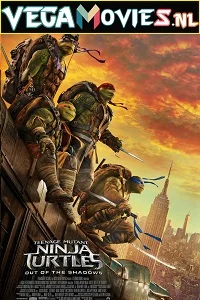 Teenage Mutant Ninja Turtles: Out of the Shadows (2016) Dual Audio [Hindi-English] 480p - 720p - 1080p