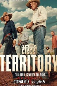 Territory (2024) Season 1 Complete Dual Audio {Hindi-English} NetFlix Original WEB Series 480p - 720p - 1080p WEB-DL