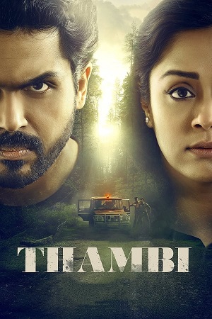 Thambi (2019) UNCUT [Hindi DD5.1 + Tamil DD5.1] 480p - 720p - 1080p WeB-DL