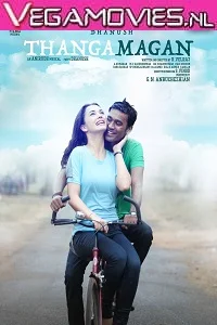 Thanga Magan (2015) Hindi Full Movie 720p HDRip