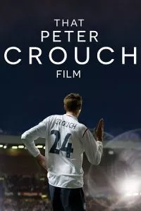 That Peter Crouch Film (2023) WEB-DL {English With Subtitles} Full Movie 480p - 720p - 1080p