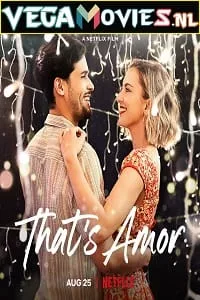 That’s Amor – Netflix Original (2022) Dual Audio {Hindi-English} 480p - 720p - 1080p
