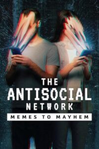 The Antisocial Network: Memes To Mayhem (2024) Dual Audio [Hindi + English] WeB-DL 480p - 720p - 1080p