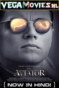 The Aviator (2004) Dual Audio {Hindi-English} 480p - 720p - 1080p