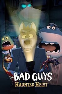 The Bad Guys: Haunted Heist (2024) WEB-DL Dual Audio {Hindi-English} 720p - 1080p