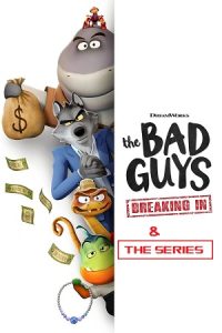 The Bad Guys: Breaking In / The Bad Guys: The Series (Season 1 – 2) Dual-Audio {Hindi-English} NetFlix-Series 480p - 720p - 1080p WEB-DL