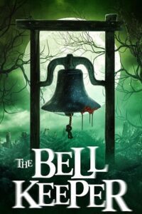 The Bell Keeper (2023) WEB-DL Dual Audio {Hindi-English} 480p - 720p - 1080p