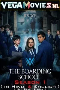 The Boarding School: Las Cumbres (Season 1-2) Dual Audio {Hindi-English} 480p - 720p WEB-DL