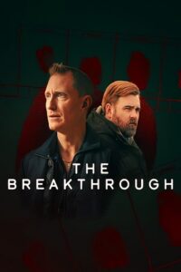 The Breakthrough (2025) Season 1 Complete Multi Audio {Hindi-English-Swedish} Netflix Original WEB Series 480p - 720p WEB-DL