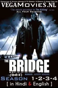 The Bridge (Season 1 – 4) Dual Audio {Hindi-English} 480p - 720p - 1080p AMZN WEB-DL