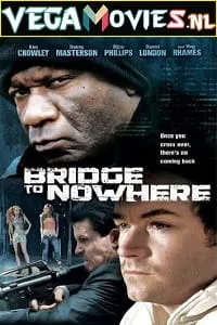 The Bridge to Nowhere (2009) Dual Audio {Hindi-English} 480p - 720p - 1080p