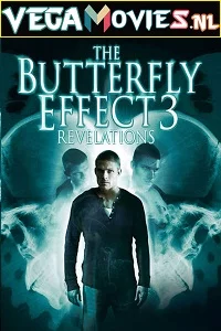 The Butterfly Effect 3: Revelations (2009) Dual Audio [Hindi-English] WeB-DL 480p - 720p