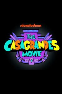 The Casagrandes Movie (2024) NF WEB-DL Dual Audio {Hindi-English} 480p - 720p - 1080p Full-Movie