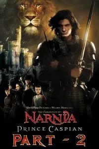 The Chronicles of Narnia: Part 2 (2008) Dual Audio {Hindi-English} 480p - 720p - 1080p