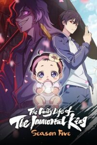 The Daily Life of the Immortal King (Season 1 – 5) Multi Audio {Hindi-English-Japanese} Anime Series 480p 720p & 1080p WEB-DL