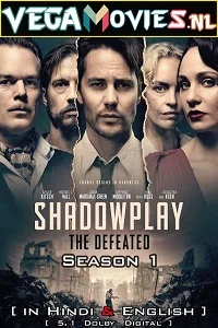 The Defeated – Shadowplay (2020) Season 1 Dual Audio {Hindi-English} Complete Netflix WEB Series 480p - 720p - 1080p WEB-DL HD