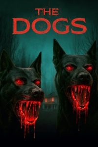 The Dogs (2025) WEB-DL Dual Audio {Hindi-English} 480p - 720p - 1080p