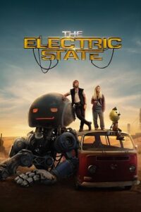 The Electric State (2025) WEB-DL Dual Audio {Hindi-English} 480p - 720p - 1080p
