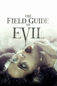 The Field Guide to Evil (2018) Dual Audio {Hindi-English} BluRay 480p - 720p - 1080p