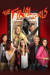 The Final Girls (2015) Blu-Ray Dual Audio {Hindi-English} 480p - 720p - 1080p