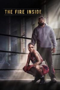 The Fire Inside (2024) Dual Audio {Hindi-English} WEB-DL 480p - 720p - 1080p