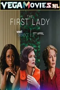 The First Lady (2022) Season 1 [S01E10 Added] Dual Audio {Hindi-English} 480p - 720p WEB-DL