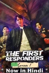 The First Responders (Season 1) Dual Audio {Hindi-Korean} 480p - 720p - 1080p WEB-DL