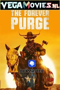 The Forever Purge (2021) English 480p - 720p - 1080p