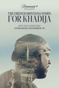 The French Montana Story For Khadija (2023) {English with Subtitles} Full Movie WEB-DL 480p - 720p - 1080p