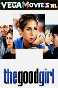 The Good Girl (2002) Dual Audio {Hindi-English} 480p - 720p - 1080p