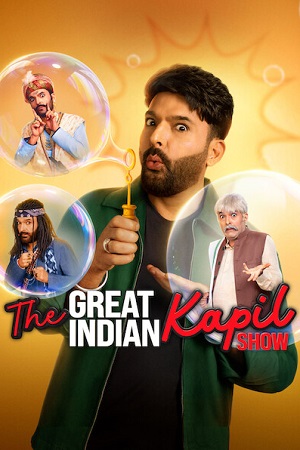 The Great Indian Kapil Show (Season 4) Hindi DD5.1 [S04E15 Added] Netflix WEB-DL 480p - 720p 1080p