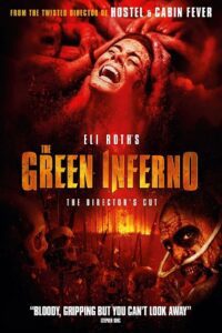 The Green Inferno (2013) Director’s Cut BluRay Dual Audio {Hindi-English} 480p - 720p - 1080p